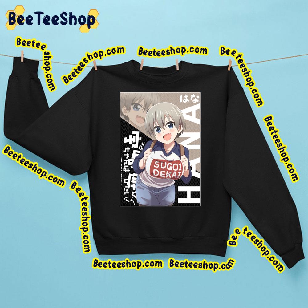 Hi Hana はな Uzakichan Wa Asobitai Uzakichan Wants To Hang Out Trending Unisex Sweatshirt