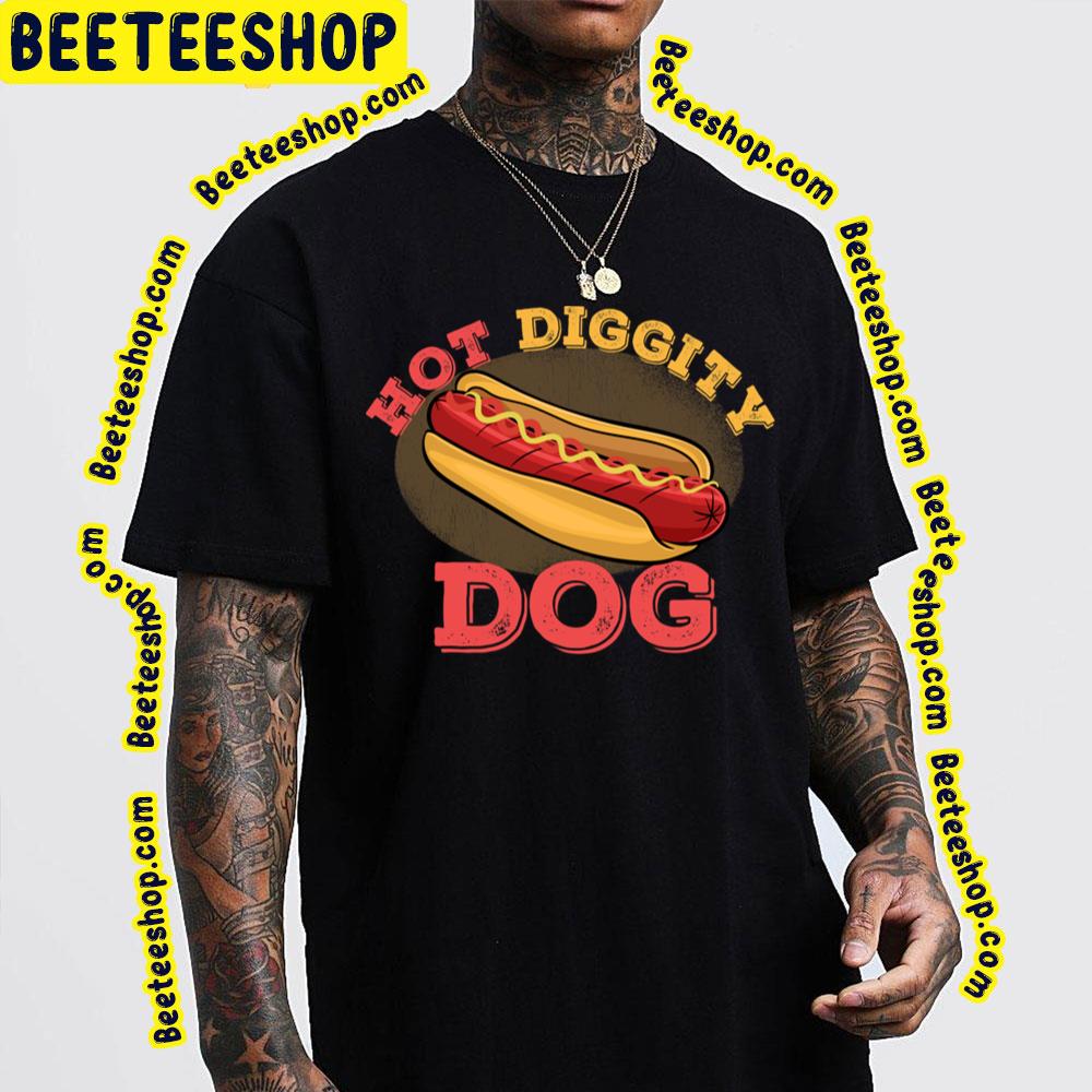 Hot Diggity Dog Trending Unisex T-Shirt