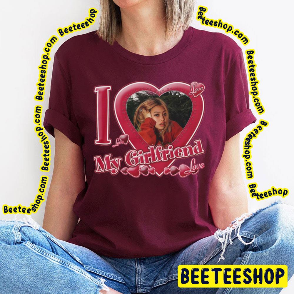 I Love My Girlfriend Beabadobee Trending Unisex T-Shirt