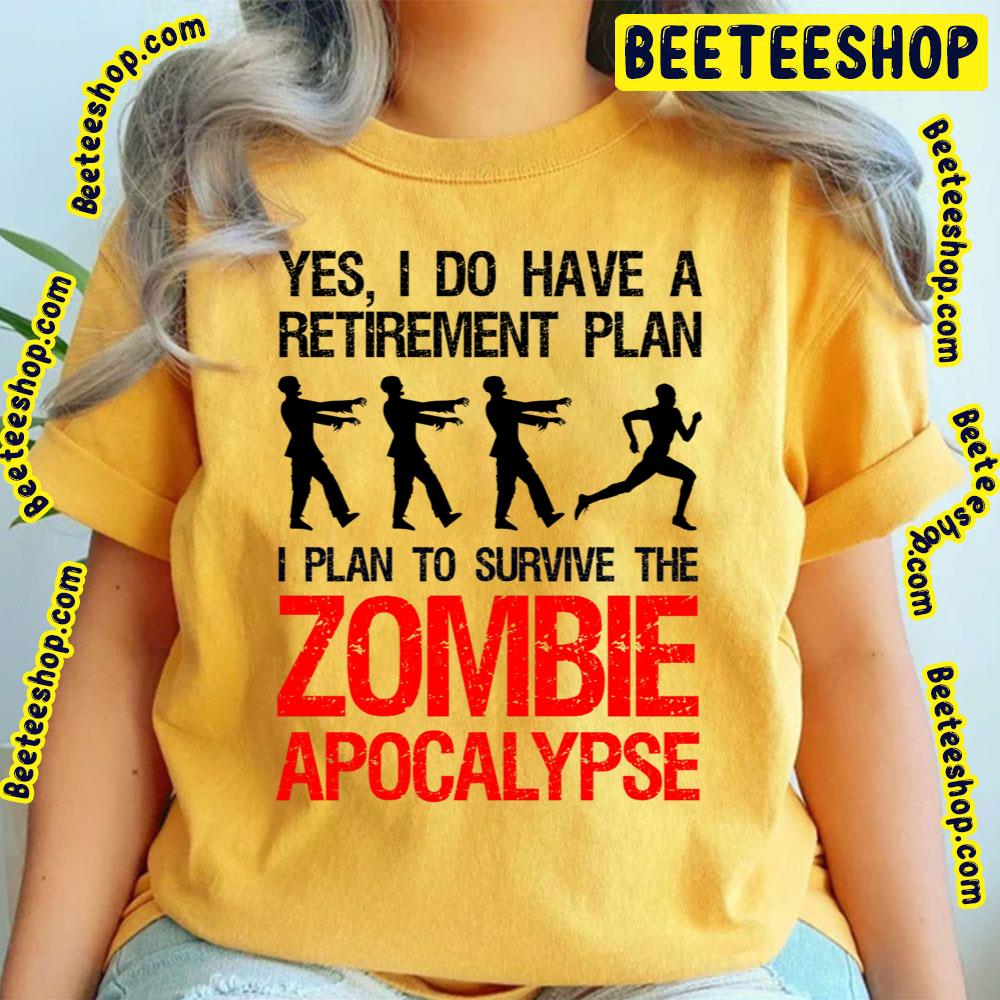 I Plan To Survive The Zombie Apocalypse Trending Unisex T-Shirt