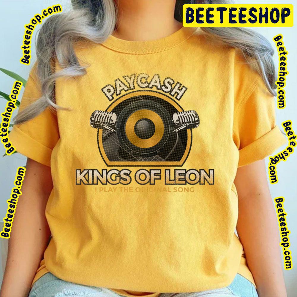 I Play The Original Song Kings Of Leon Trending Unisex T-Shirt