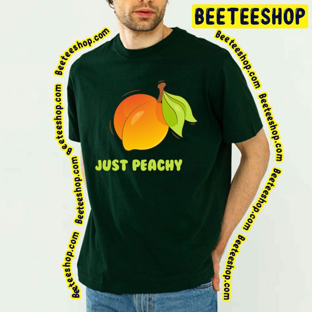 I Say It’s Very Juicy Just Peachy Trending Unisex T-Shirt