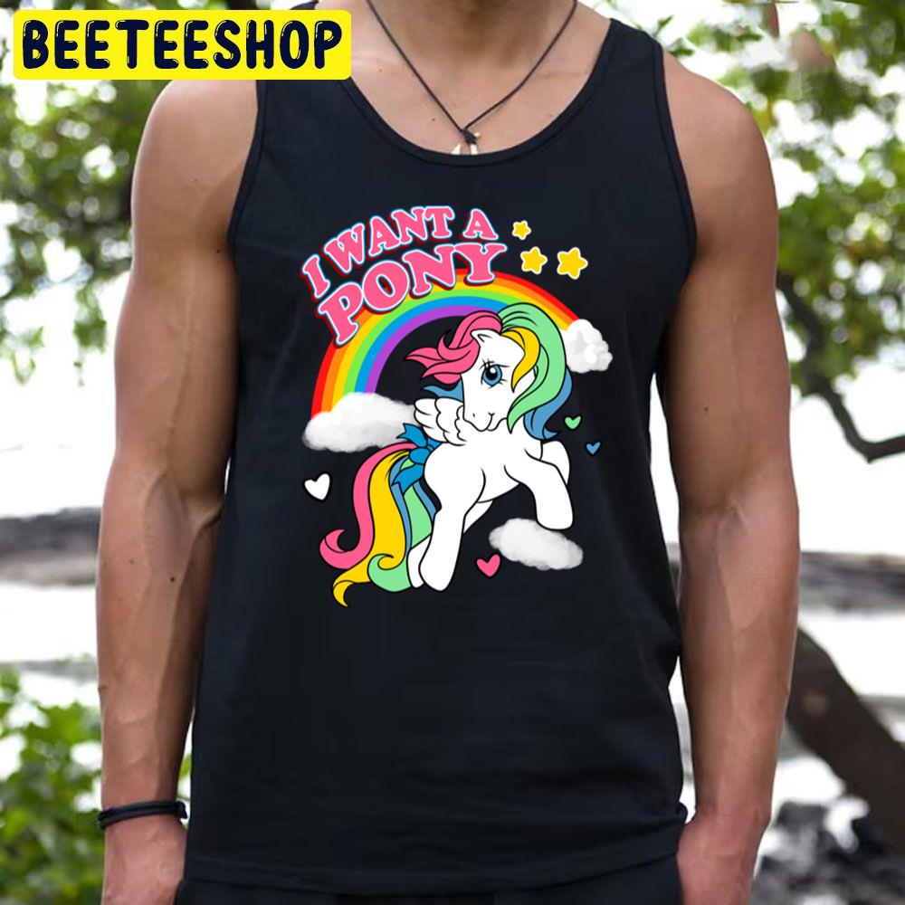 I Want A Pony My Little Pony Trending Unisex T-Shirt