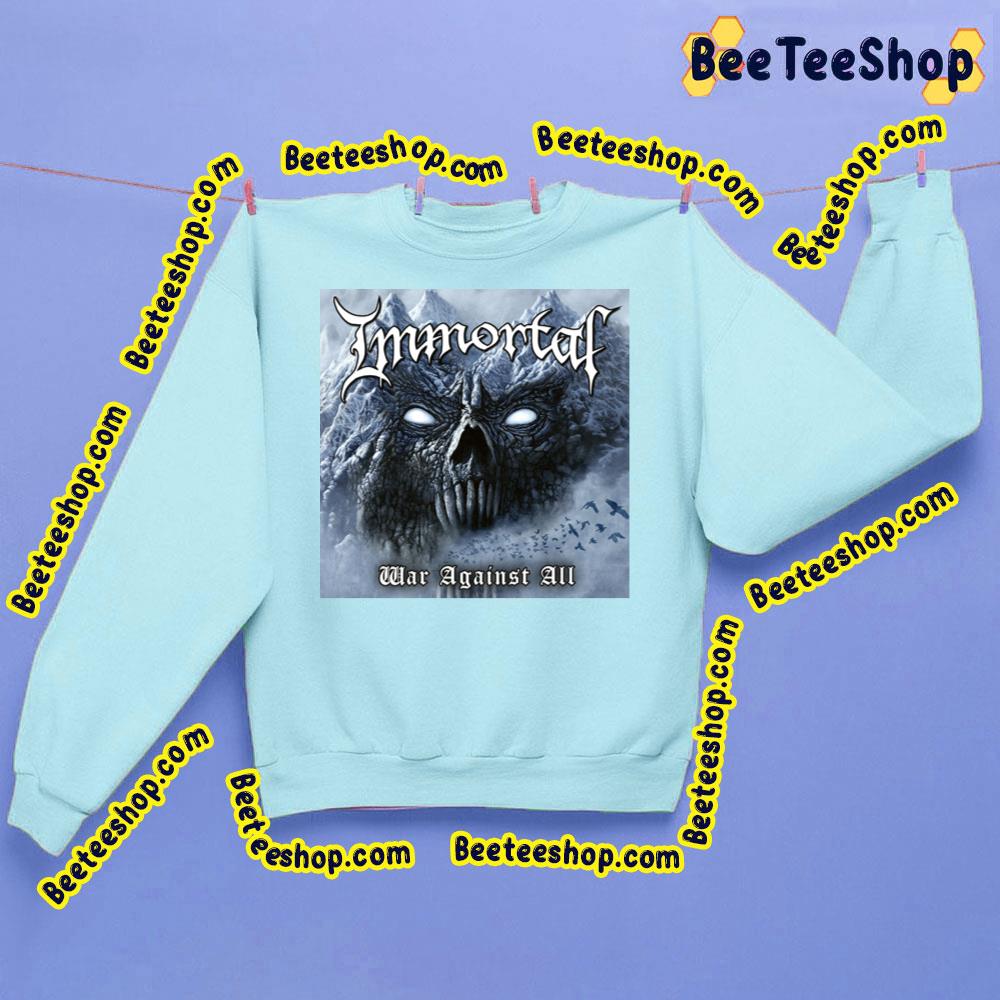 Immortal War Against All 2023 Album Trending Unisex Sweatshirt