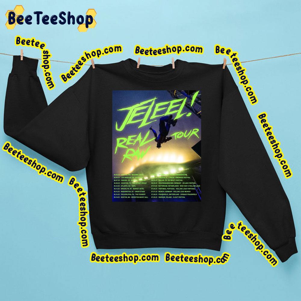 Jeleel! – Real Raw! Tour 2023 Trending Unisex Sweatshirt