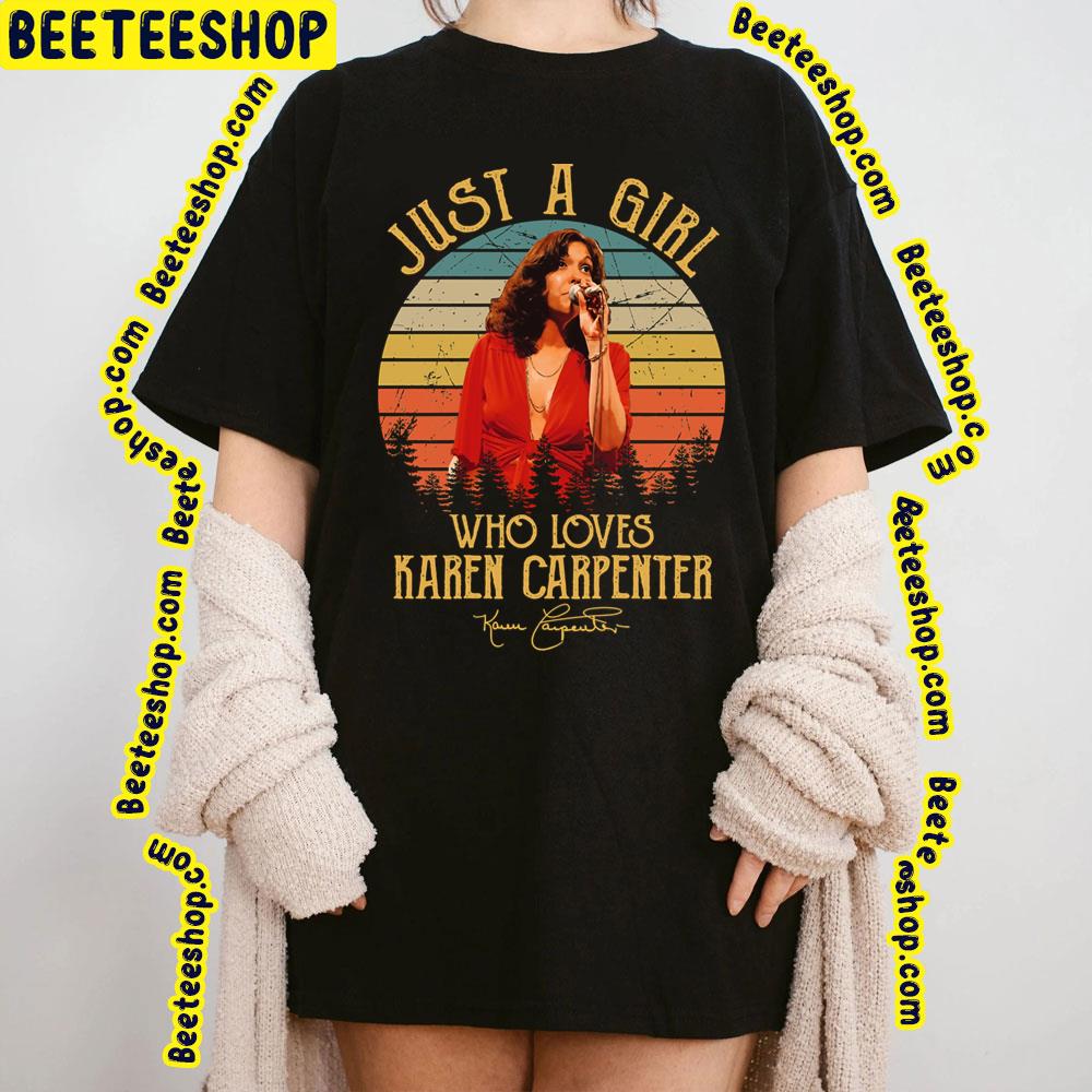 Just A Girl Who Loves Karen Carpenter Trending Unisex T-Shirt