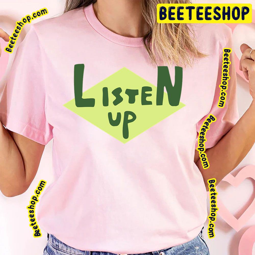 Listen Up Trending Unisex T-Shirt