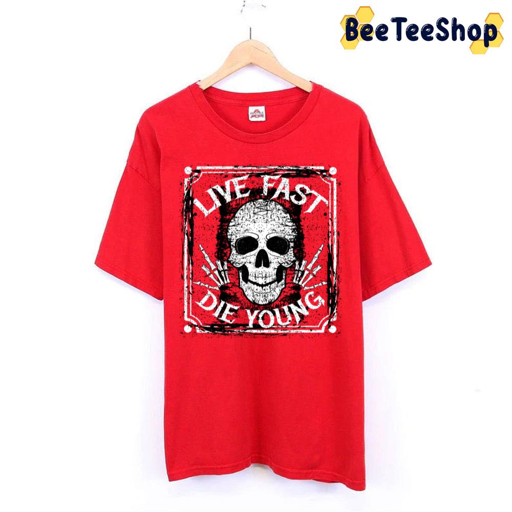 Live Fast Die Young Trending Unisex T-Shirt