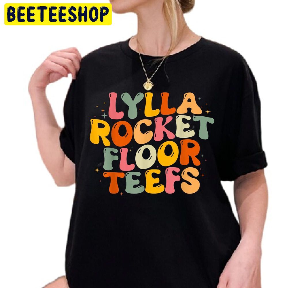 Lylla Teefs Floor And Rocket Trending Unisex T-Shirt