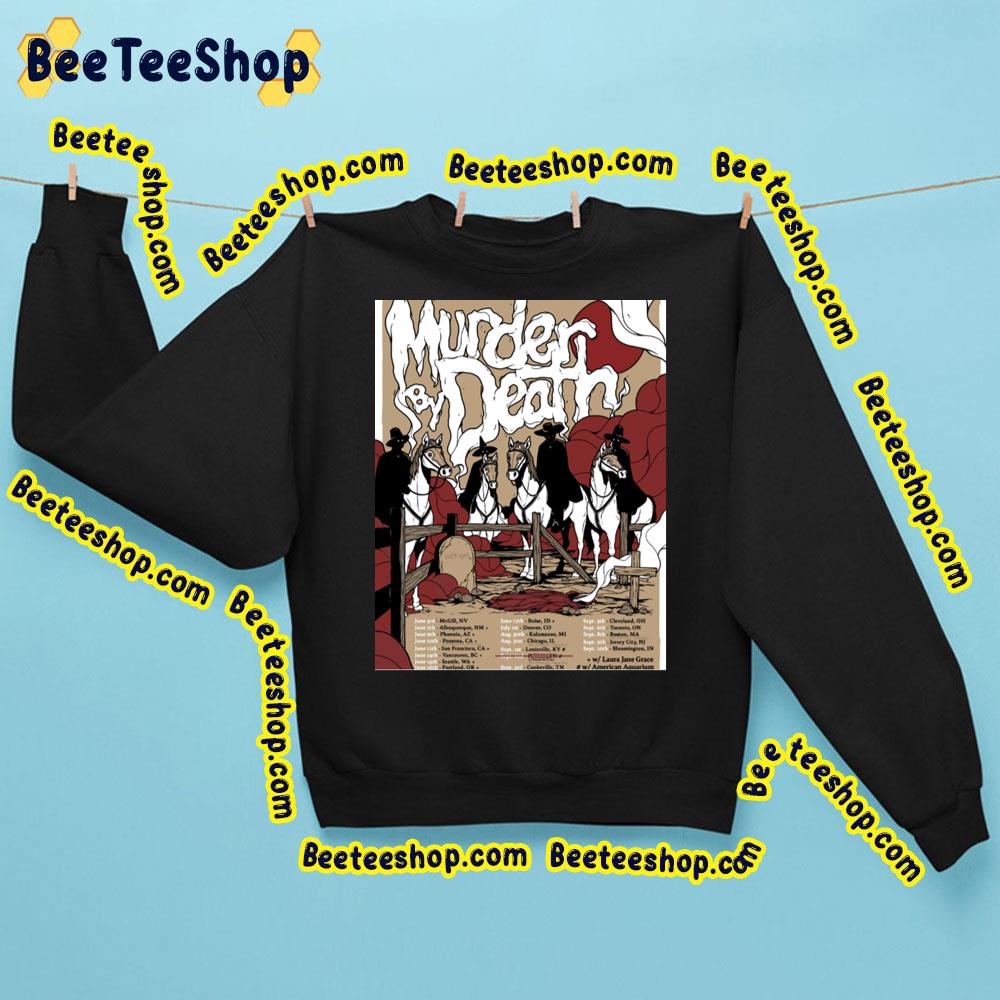 Murder By Death 2023 Trending Unisex Sweatshirt