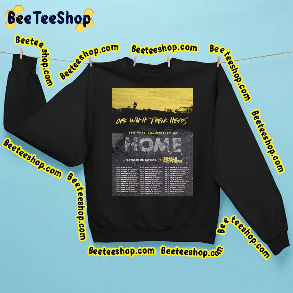 Off With There Heros 10 Year Anniversay Of Home Trending Unisex Sweatshirt