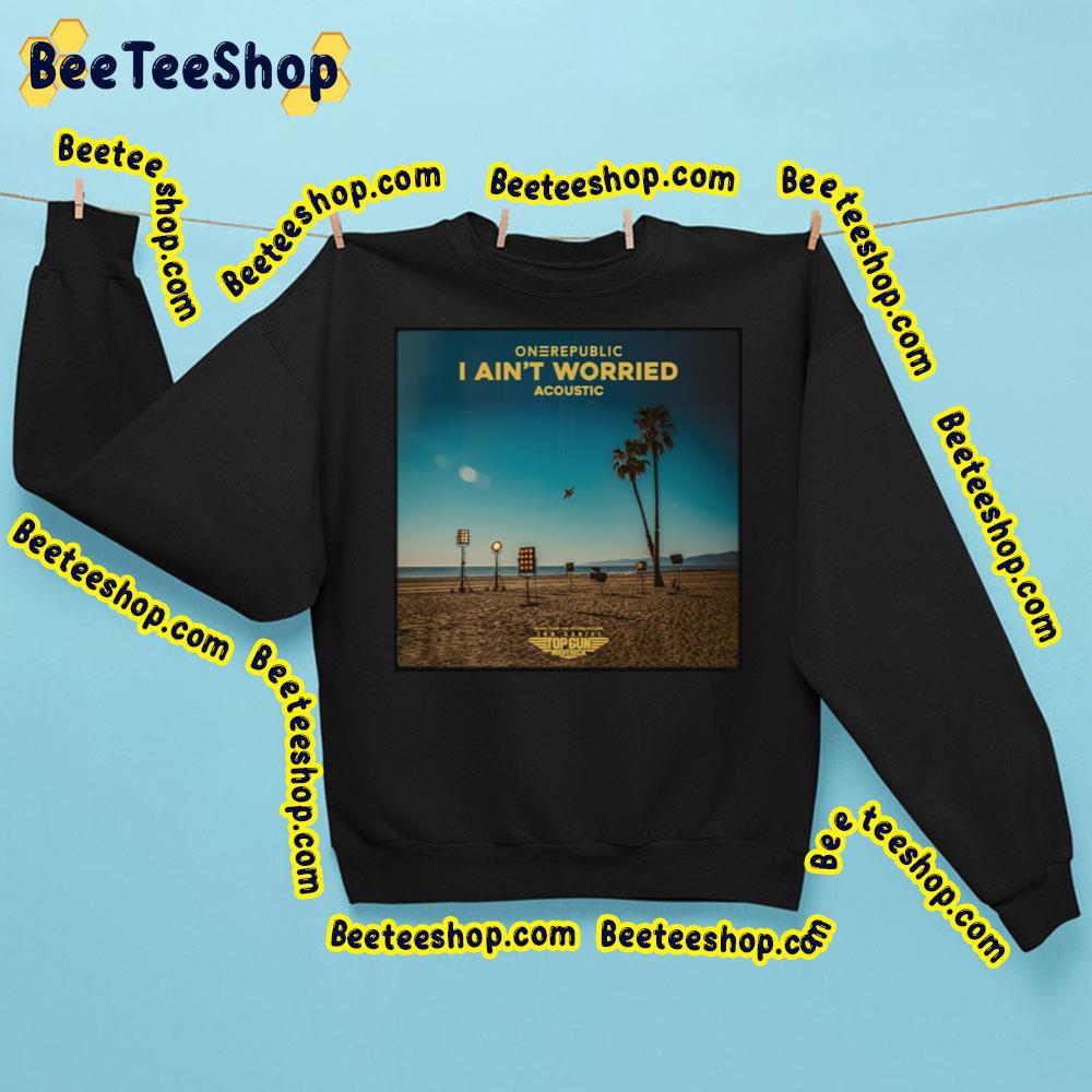 Onerepublic – I Ain’t Worried (Versions) Album 2023 Trending Unisex Sweatshirt