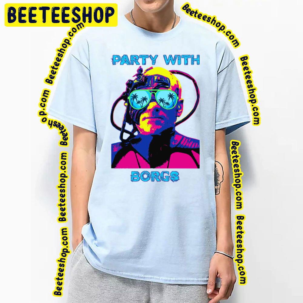 Party With Borgs Trending Unisex T-Shirt