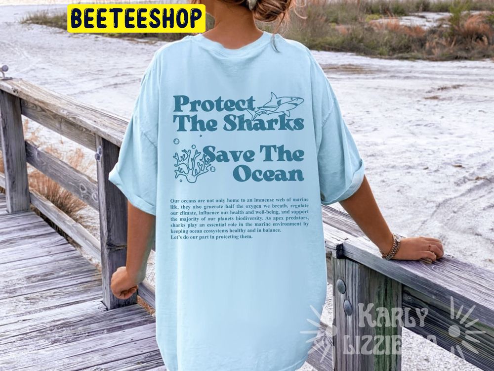 Protect The Sharks Respect The Local Sharks Save The Trending Unisex T-Shirt