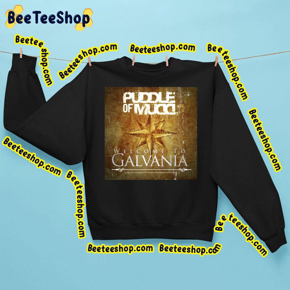 Puddle Of Mudd Welcome To Galbania Trending Unisex Sweatshirt