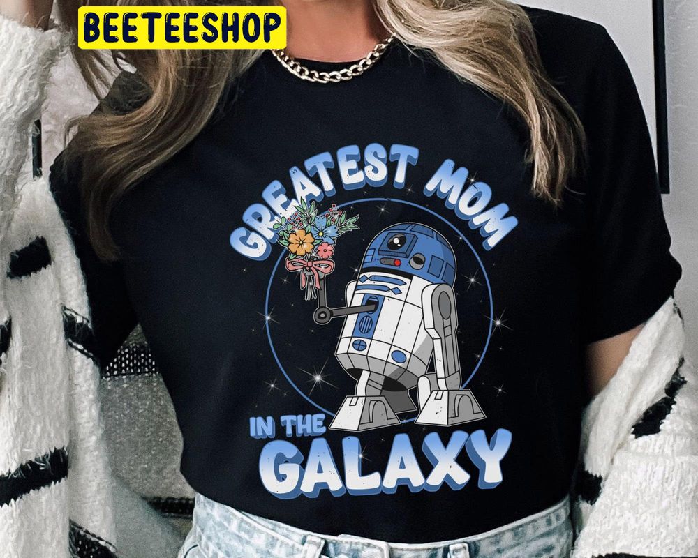 R2-D2 Mom Greatest Mom In The Galaxy Star Wars Trending Unisex T-Shirt