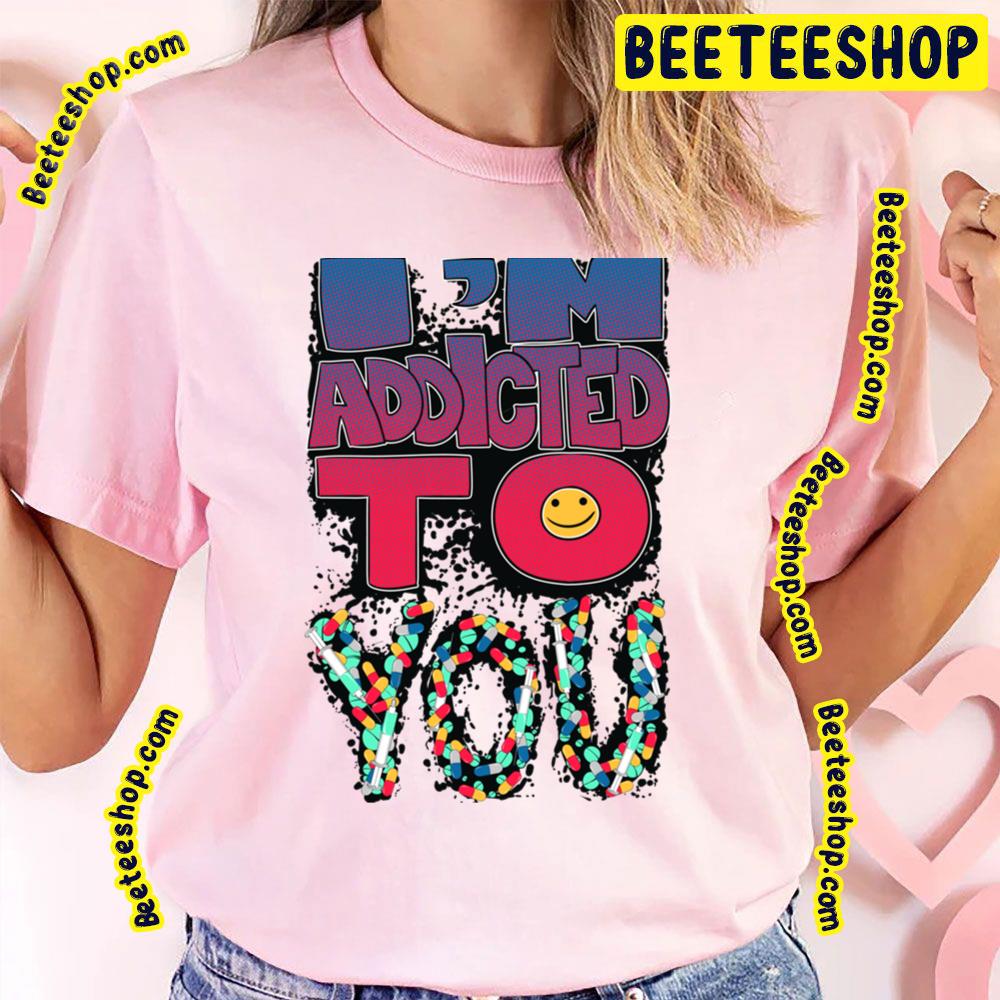 Retro Art To You Addictive Trending Unisex T-Shirt