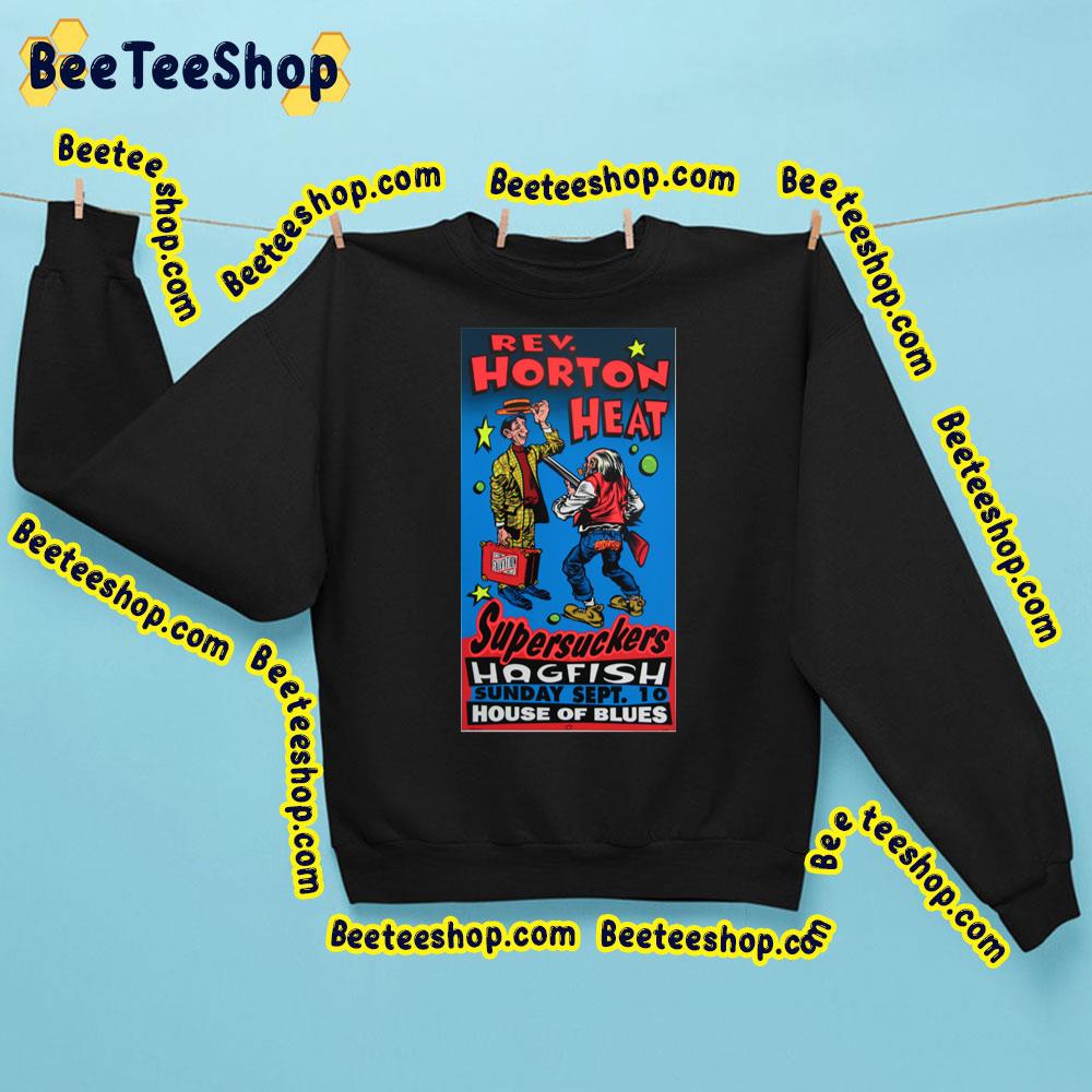 Reverend Horton Heat Supersuckers Hagfish Trending Unisex Sweatshirt