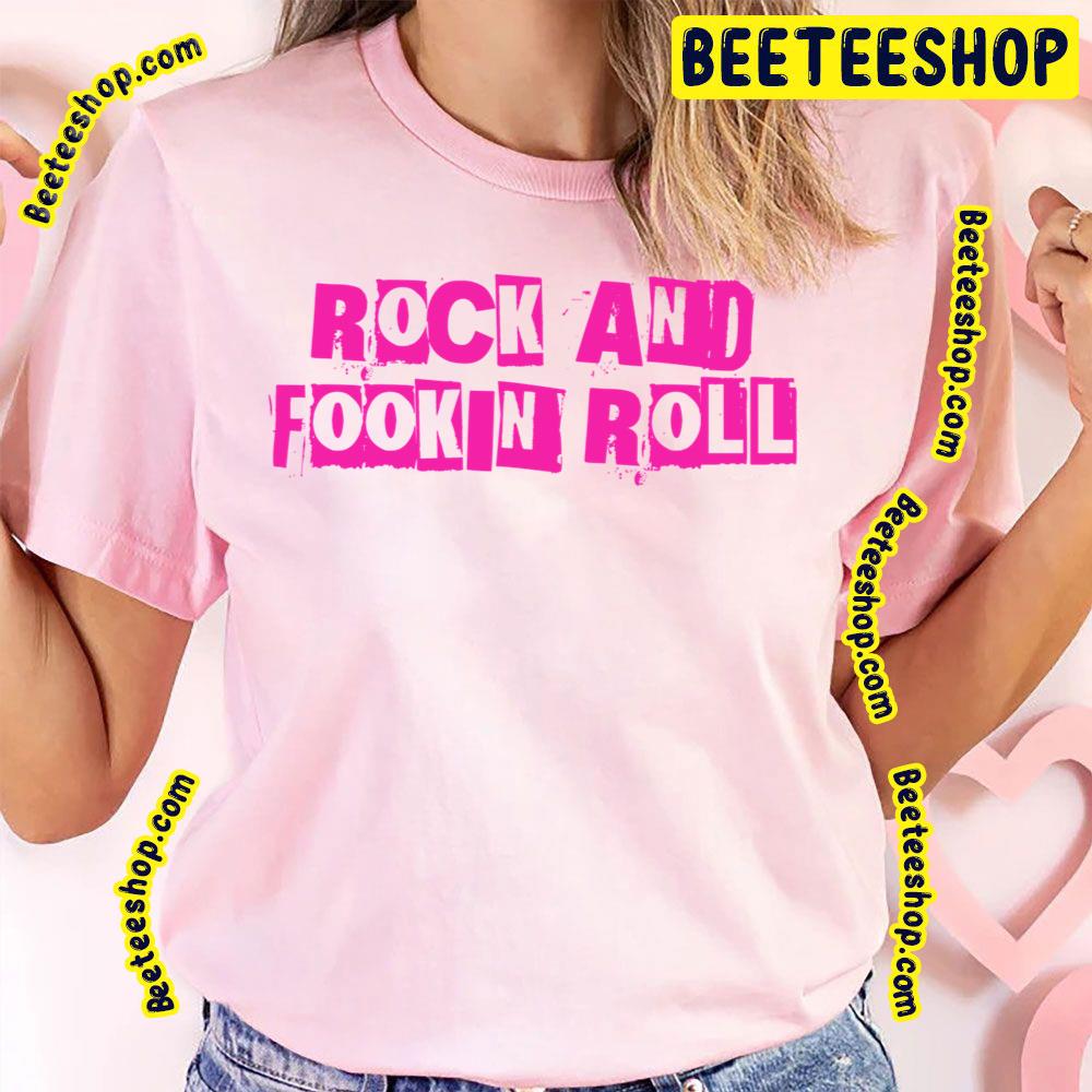 Rock And Fookin Roll Trending Unisex T-Shirt