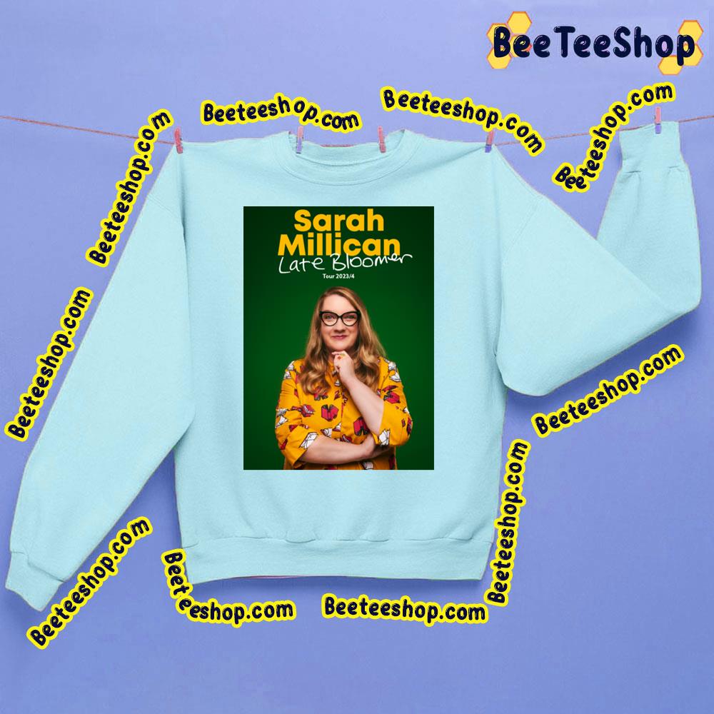 Sarah Millican Late Bloomer Tour Trending Unisex Sweatshirt