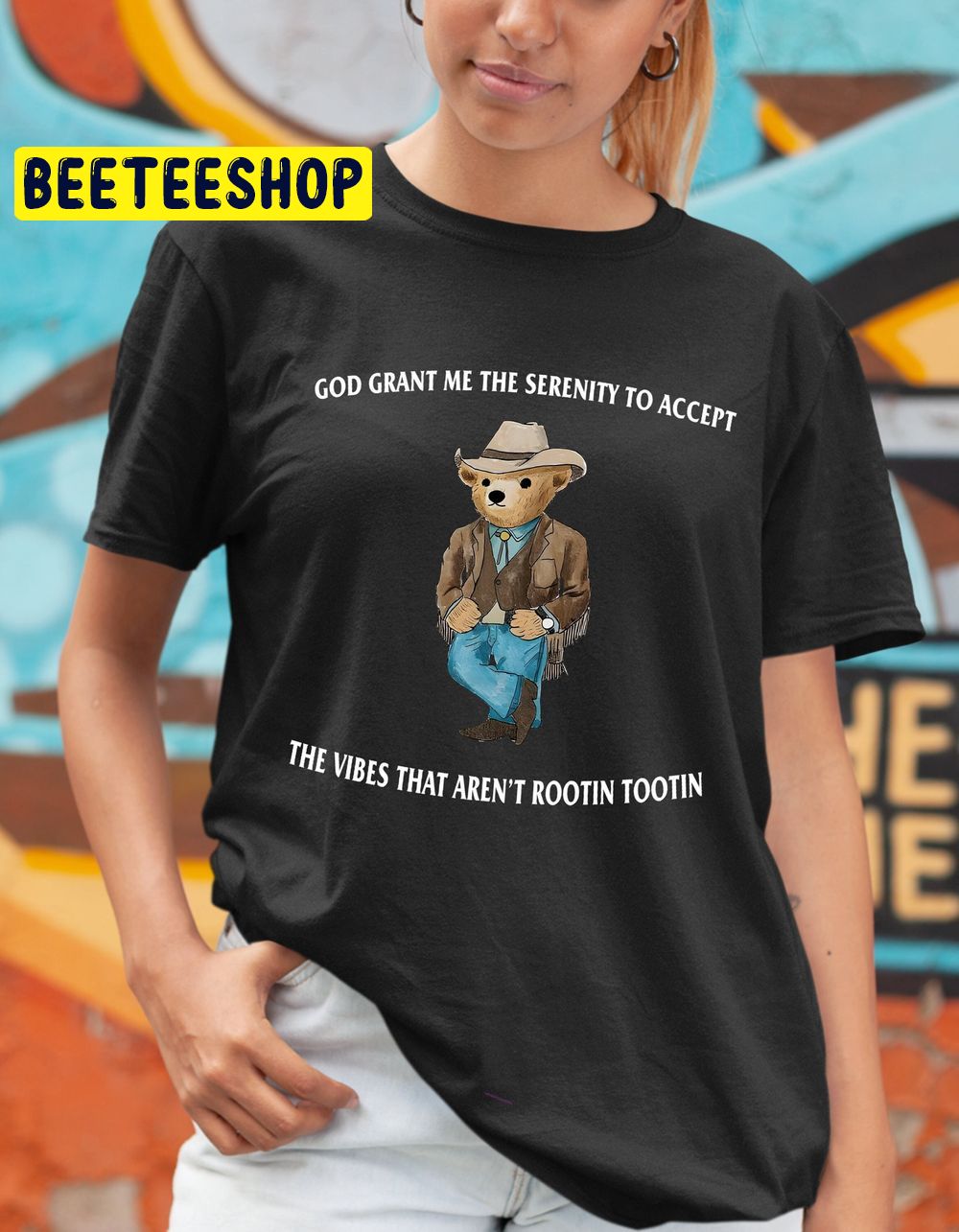 Serenity Bear God Grant Me The Serenity Rootin Tootin Trending Unisex T-Shirt