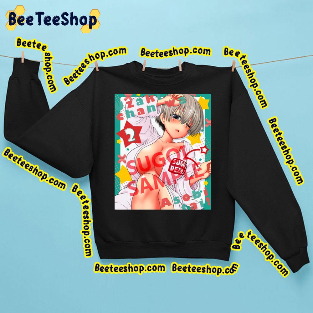 Sexy Hana Uzaki-Chan Wants To Hang Out Trending Unisex Sweatshirt