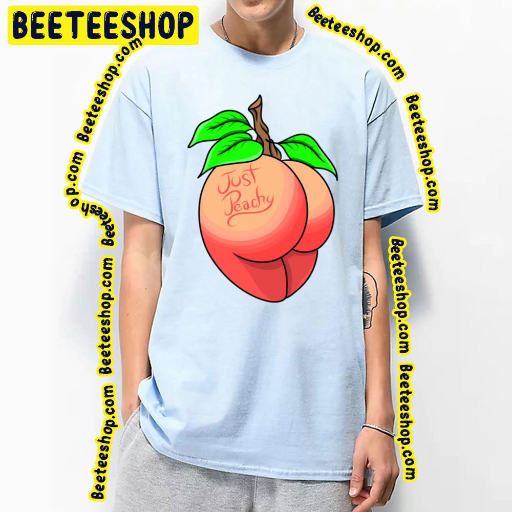 Sexy Just Peachy Trending Unisex T-Shirt