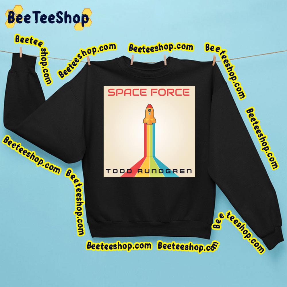 Space Force Todd Rundgren Trending Unisex Sweatshirt