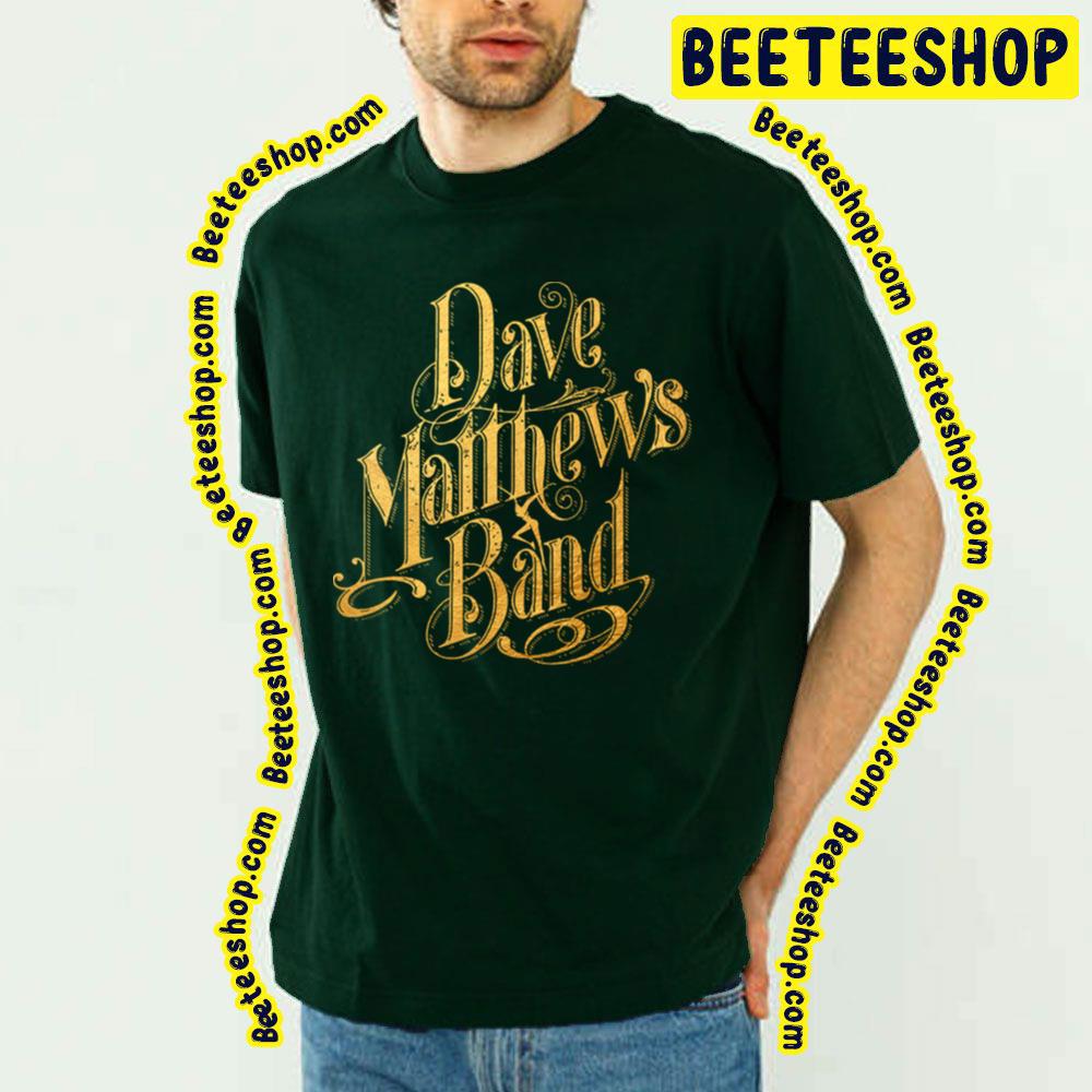 Style Gold Text Dave Matthews Band Trending Unisex T-Shirt