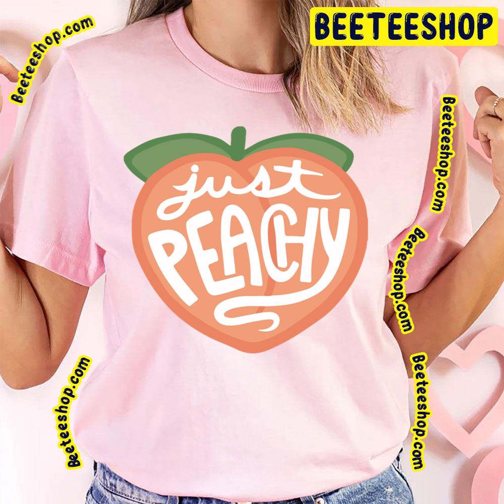 Sweet Just Peachy Trending Unisex T-Shirt