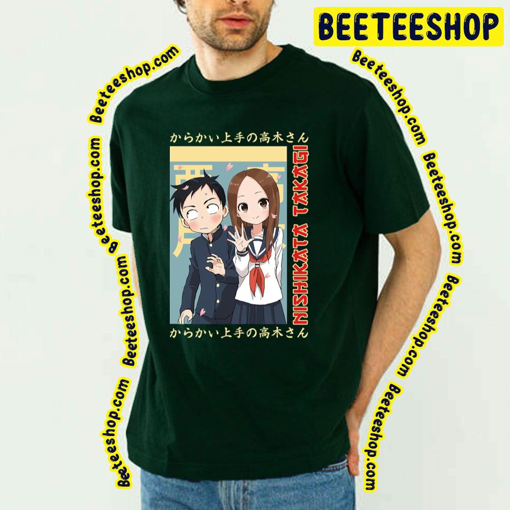 Takagi X Nishikata Karakai Jozu No Takagi San Trending Unisex T-Shirt