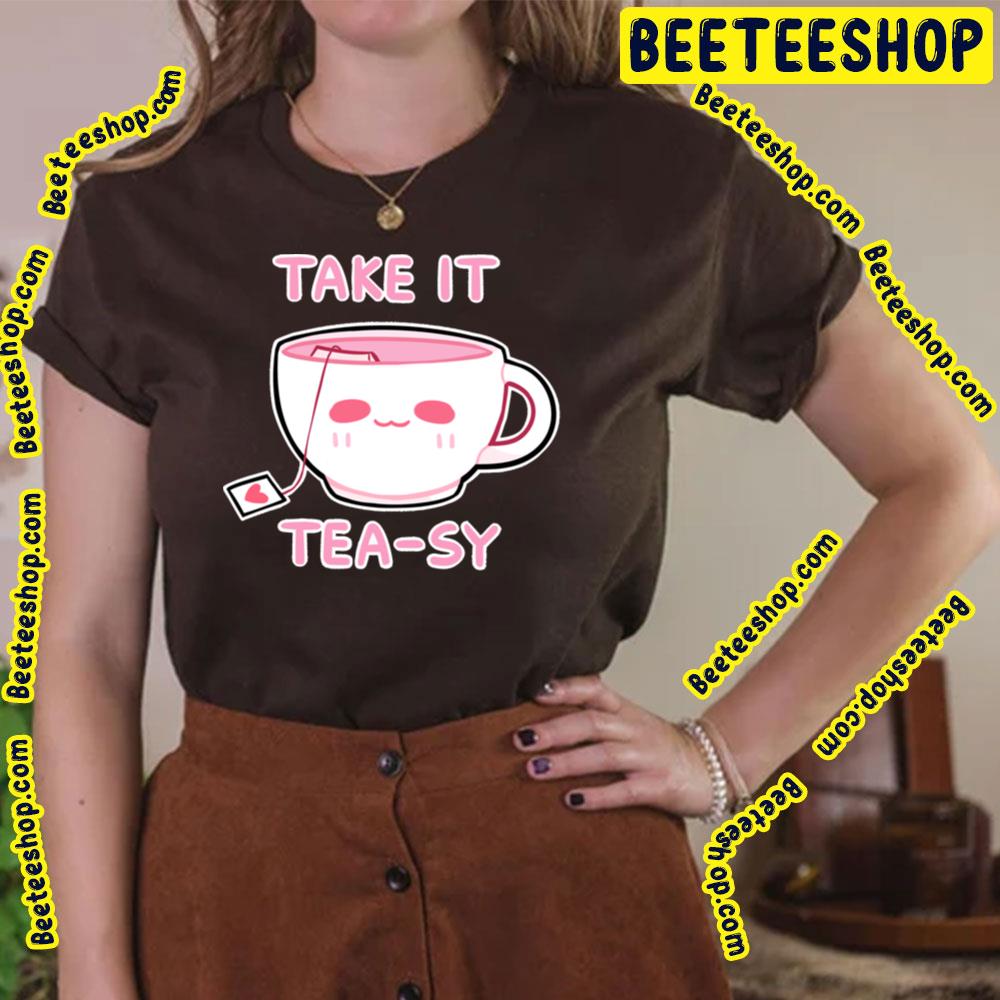 Take It Tea-Sy Trending Unisex T-Shirt