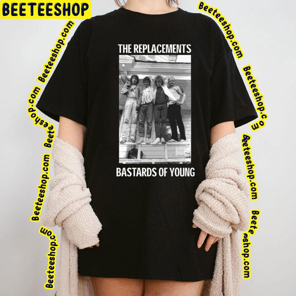 The Replacements Bastards Of Young Trending Unisex T-Shirt