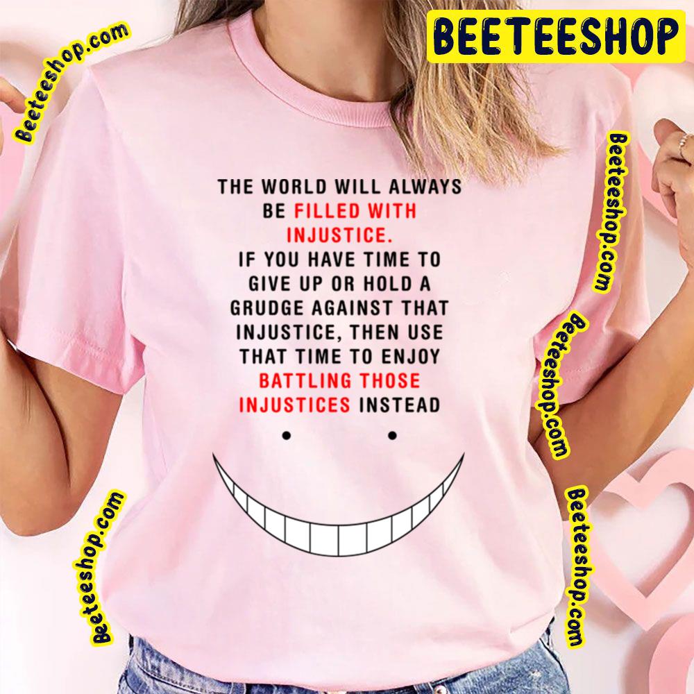 The World Will Always Assassination Classroom Trending Unisex T-Shirt