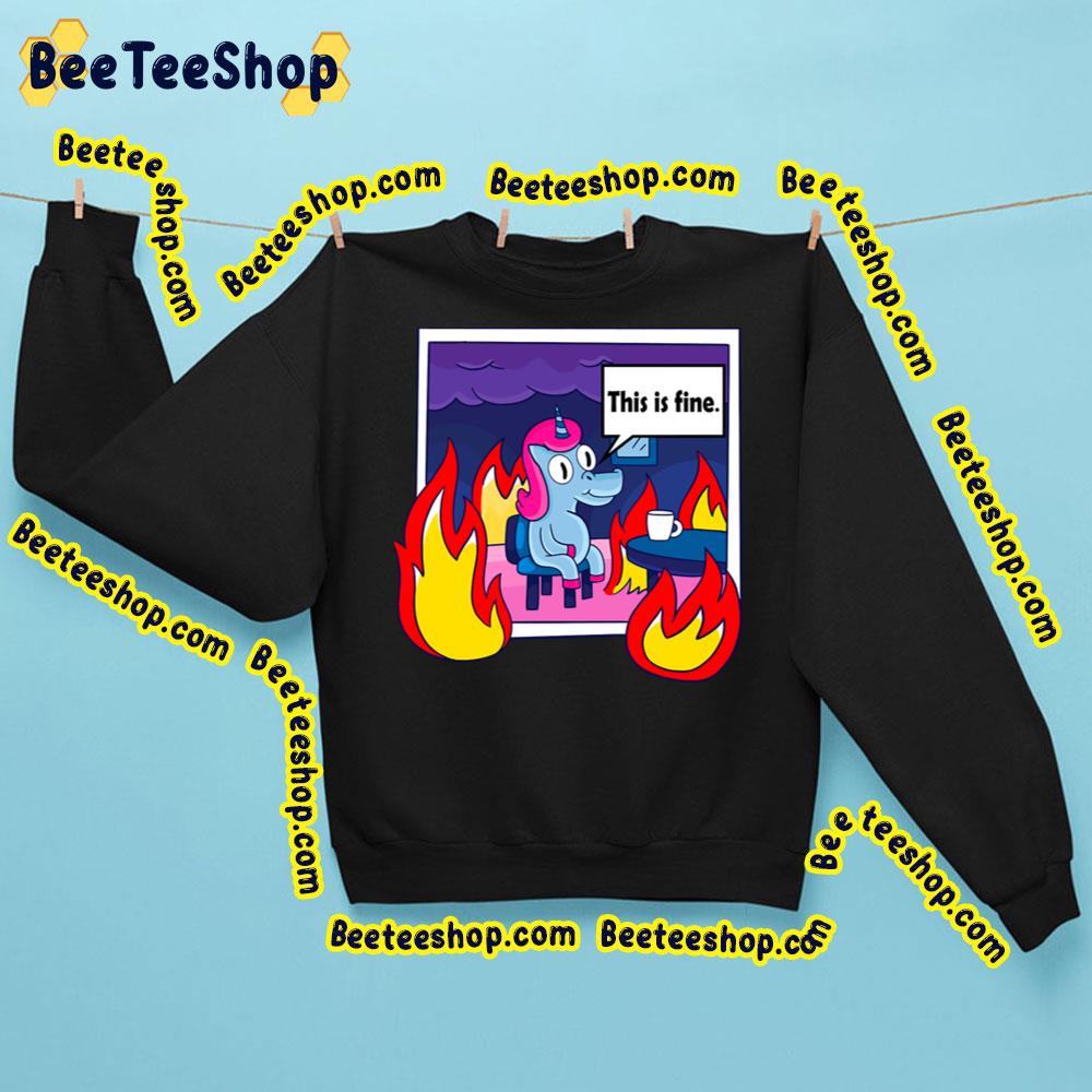 This Is Fine Meme Unicorn Trending Unisex Sweatshirt