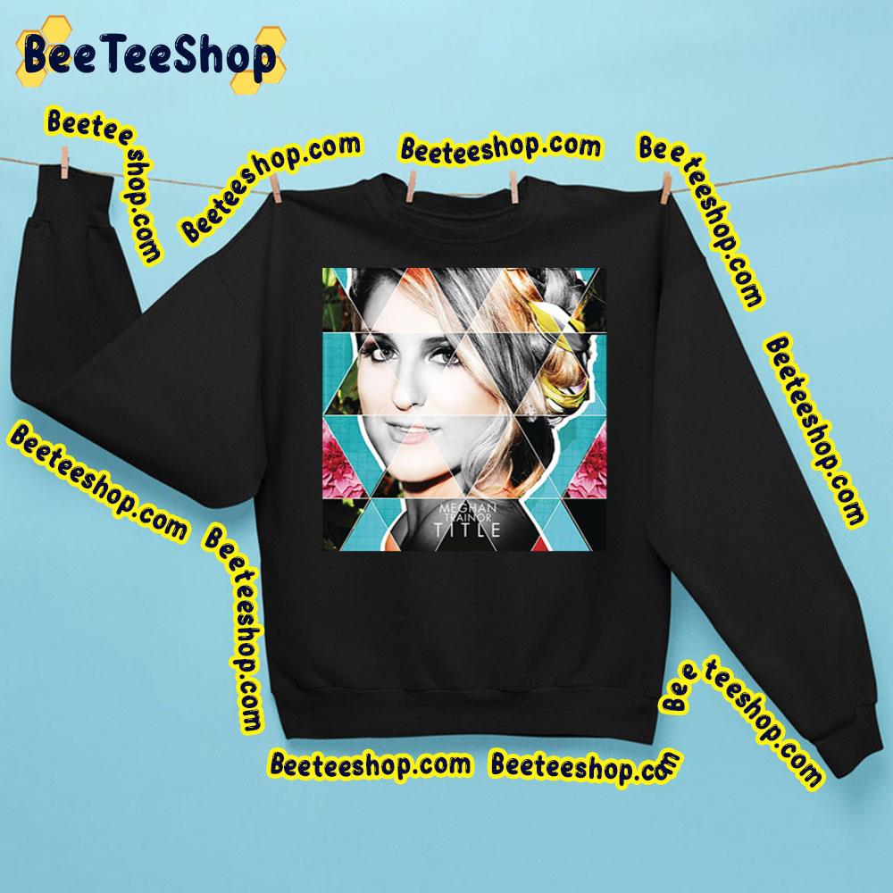 Title Meghan Trainor Trending Unisex Sweatshirt