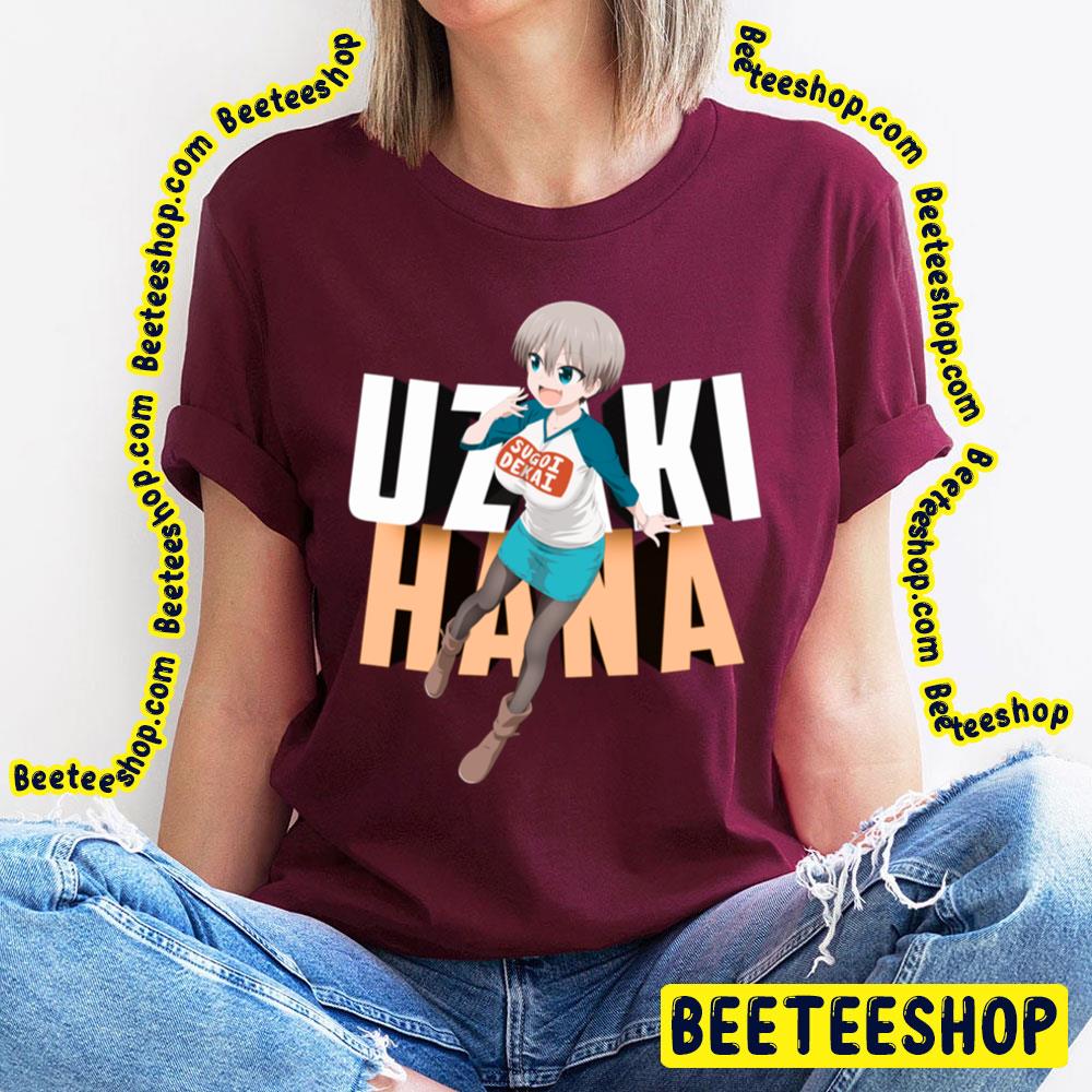 Uzaki Hana Uzaki Chan Wa Asobitai Trending Unisex T-Shirt