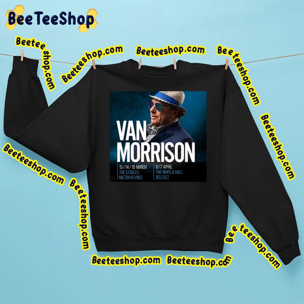 Van Morrison March April 2023 Trending Unisex Sweatshirt