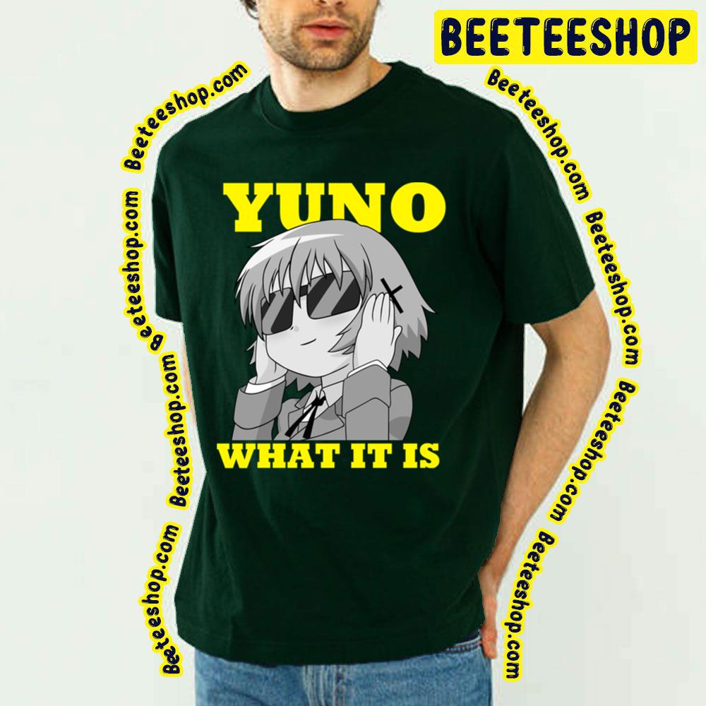 What It Is Yuno Hidamari Sketch Trending Unisex T-Shirt