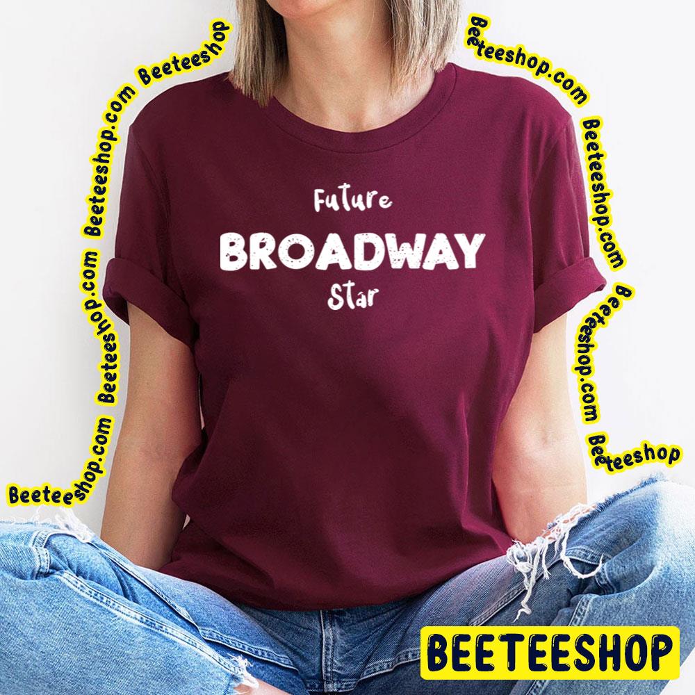 White Art Future Broadway Star Trending Unisex T-Shirt
