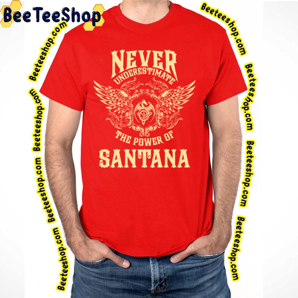 Yellow Never Underestimate The Power Of Santana Trending Unisex T-Shirt