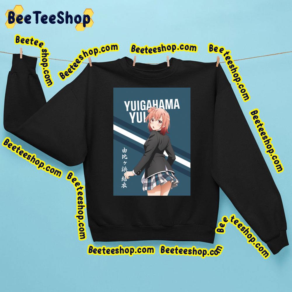 Yui Yuigahama Yahari Ore No Seishun Love Comedy Wa Machigatteiru Trending Unisex Sweatshirt