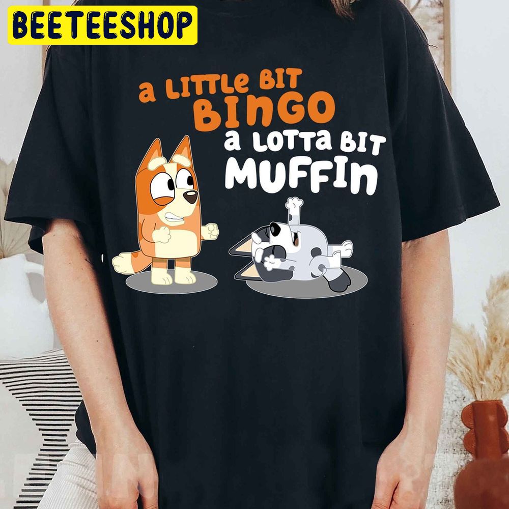 A Little Bit Bingo A Lotta Bit Muffin Trending Unisex T-Shirt