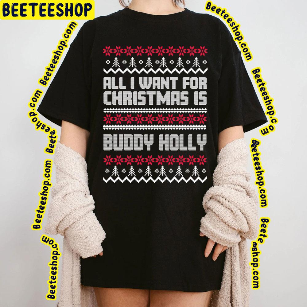 All I Want For Christmas Buddy Holly Trending Unisex T-Shirt