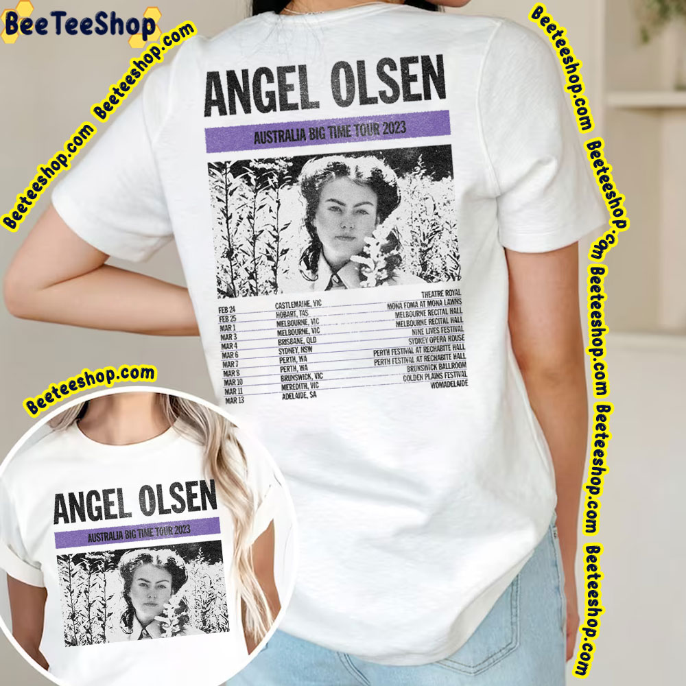 Angel Olsen Au Big Time Tour 2023 Double Sided Trending Unisex T-Shirt