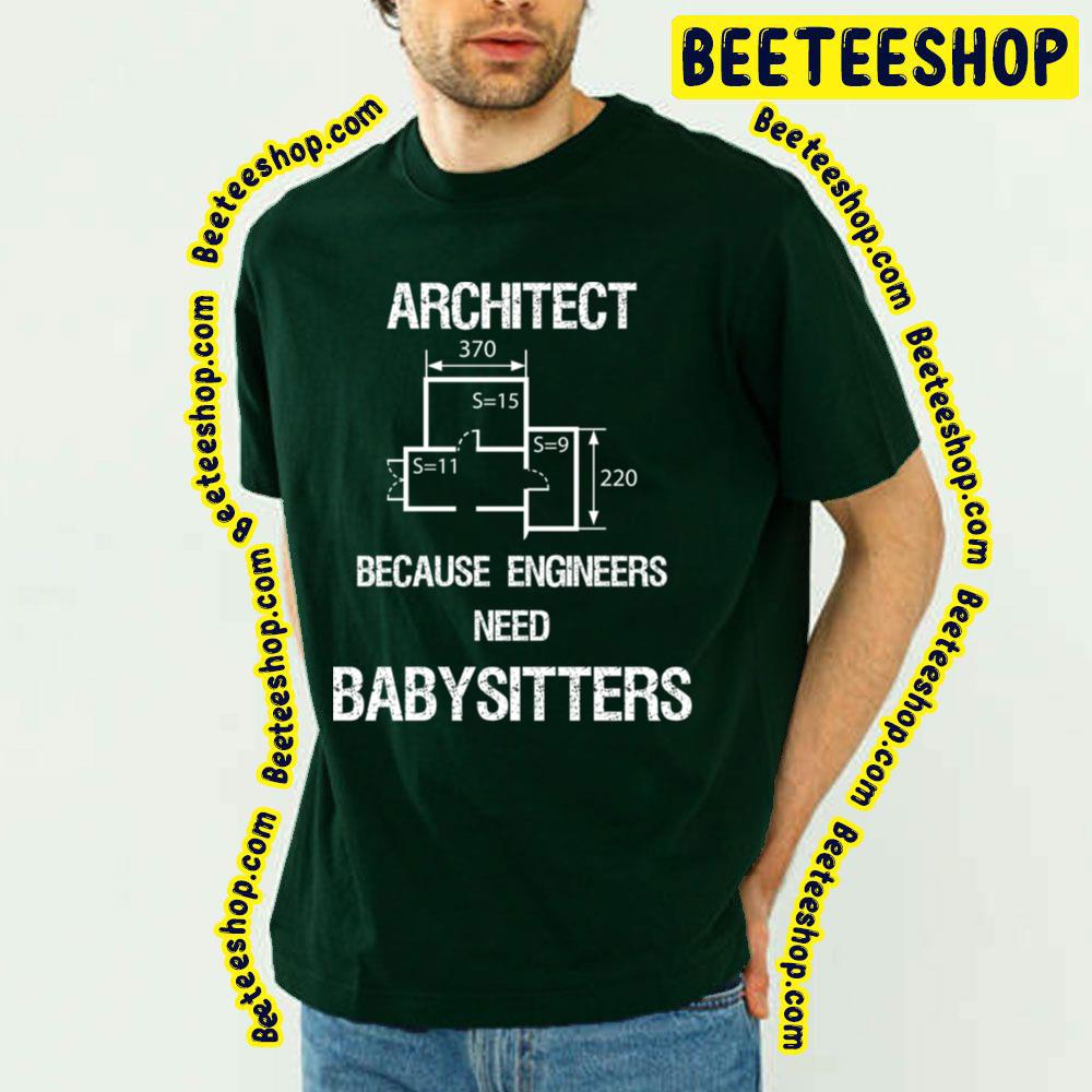 Architect School Babysitters Trending Unisex T-Shirt