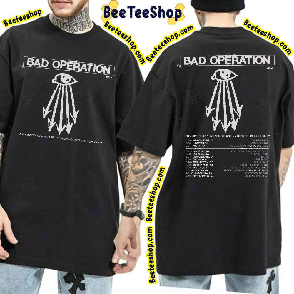 Bad Operation 2023 Tour Dates Double Sided Trending Unisex T-Shirt