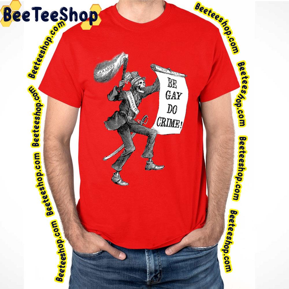 Be Gay Do Perfect Crime Trending Unisex T-Shirt