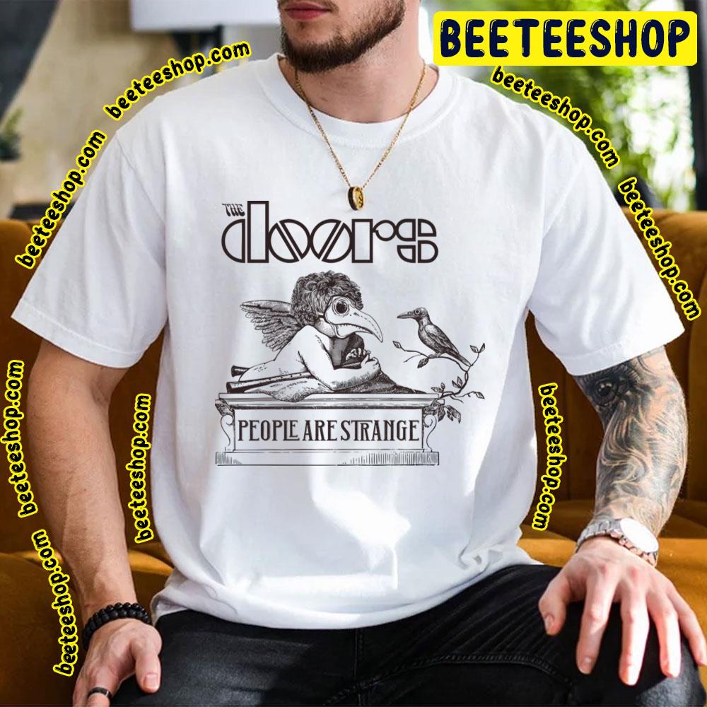 Birds People Are Strange The Doors Trending Unisex T-Shirt