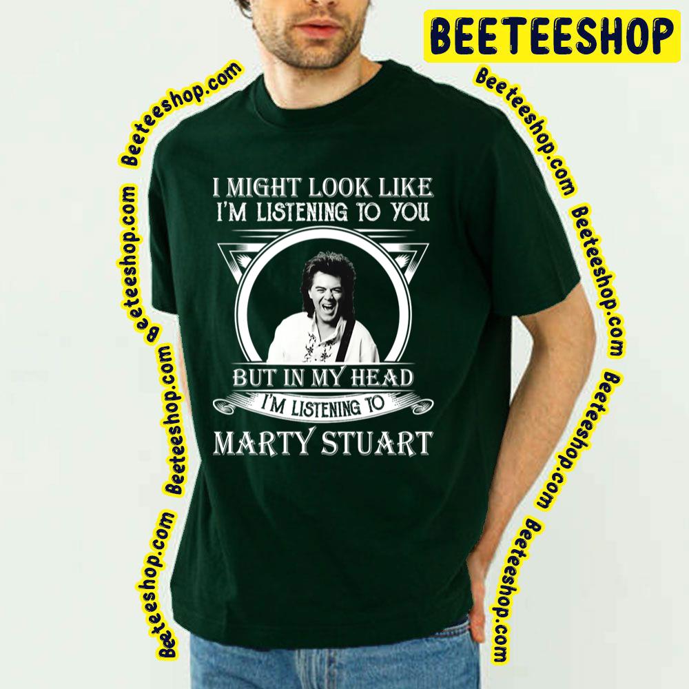 Black Art I Might Look Like Marty Stuart Trending Unisex T-Shirt